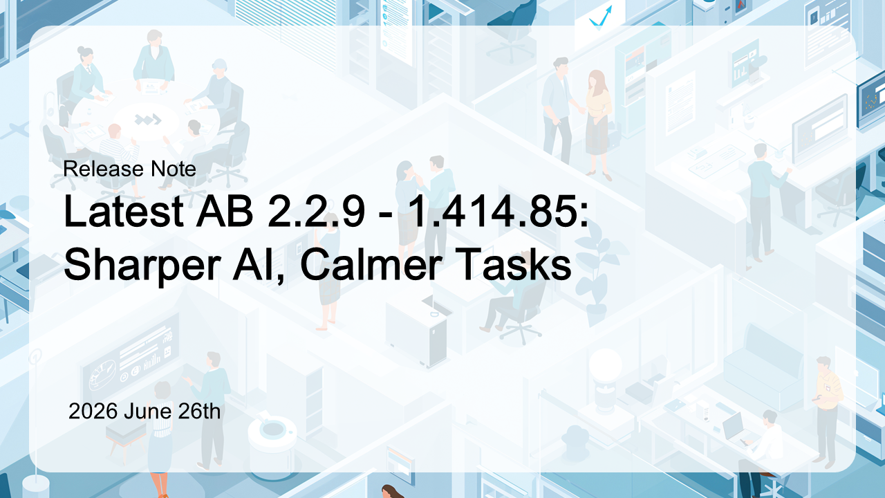 Version 1.414.85: Sharper AI, Calmer Tasks